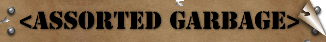 Assorted Garbage blog
