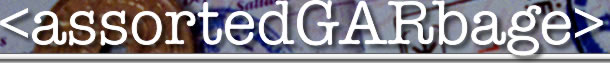 assorted garbage blog