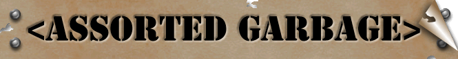 Assorted Garbage blog